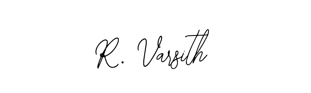 You should practise on your own different ways (Bearetta-2O07w) to write your name (R. Varsith) in signature. don't let someone else do it for you. R. Varsith signature style 12 images and pictures png