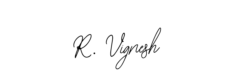 Also we have R. Vignesh name is the best signature style. Create professional handwritten signature collection using Bearetta-2O07w autograph style. R. Vignesh signature style 12 images and pictures png