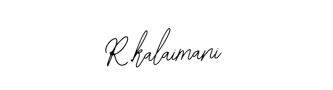 Also we have R.kalaimani name is the best signature style. Create professional handwritten signature collection using Bearetta-2O07w autograph style. R.kalaimani signature style 12 images and pictures png