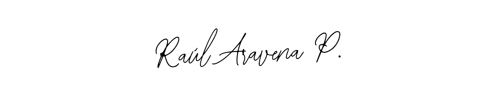 Use a signature maker to create a handwritten signature online. With this signature software, you can design (Bearetta-2O07w) your own signature for name Raúl Aravena P.. Raúl Aravena P. signature style 12 images and pictures png