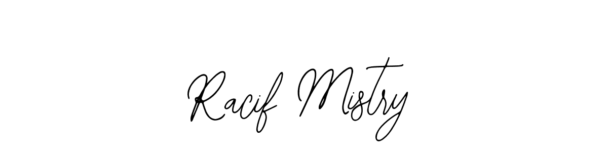 Design your own signature with our free online signature maker. With this signature software, you can create a handwritten (Bearetta-2O07w) signature for name Racif Mistry. Racif Mistry signature style 12 images and pictures png