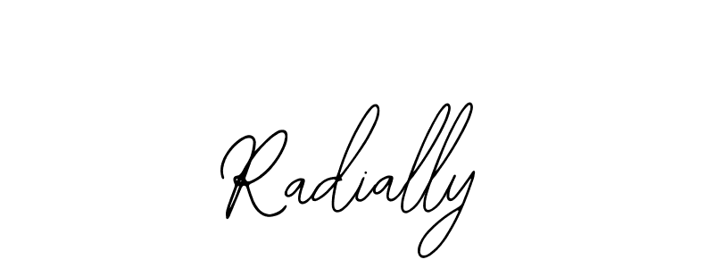 Also we have Radially name is the best signature style. Create professional handwritten signature collection using Bearetta-2O07w autograph style. Radially signature style 12 images and pictures png