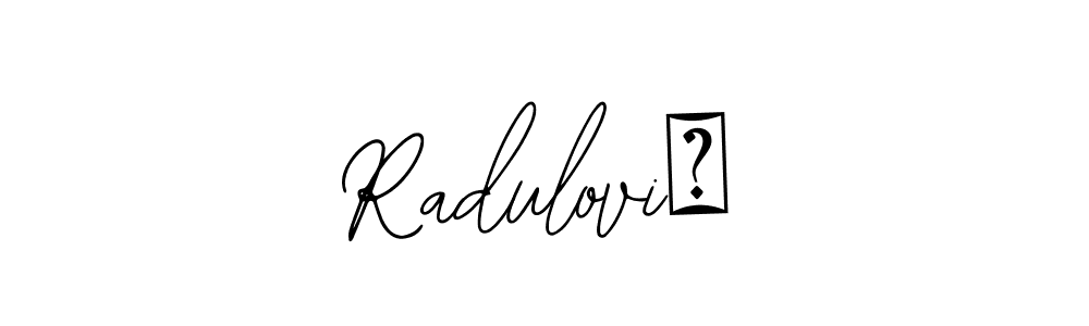 Also we have Radulović name is the best signature style. Create professional handwritten signature collection using Bearetta-2O07w autograph style. Radulović signature style 12 images and pictures png