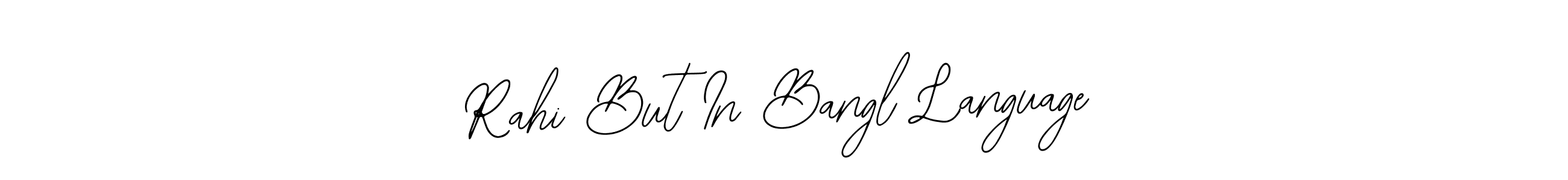 It looks lik you need a new signature style for name Rahi But In Bangl Language. Design unique handwritten (Bearetta-2O07w) signature with our free signature maker in just a few clicks. Rahi But In Bangl Language signature style 12 images and pictures png