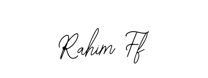 Also we have Rahim Ff name is the best signature style. Create professional handwritten signature collection using Bearetta-2O07w autograph style. Rahim Ff signature style 12 images and pictures png