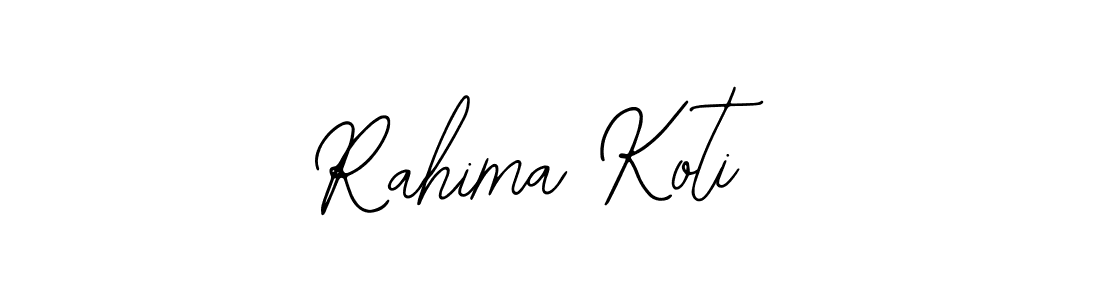 You should practise on your own different ways (Bearetta-2O07w) to write your name (Rahima Koti) in signature. don't let someone else do it for you. Rahima Koti signature style 12 images and pictures png