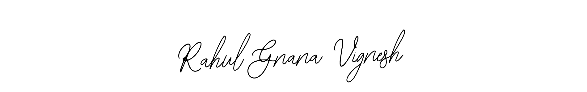 Rahul Gnana Vignesh stylish signature style. Best Handwritten Sign (Bearetta-2O07w) for my name. Handwritten Signature Collection Ideas for my name Rahul Gnana Vignesh. Rahul Gnana Vignesh signature style 12 images and pictures png