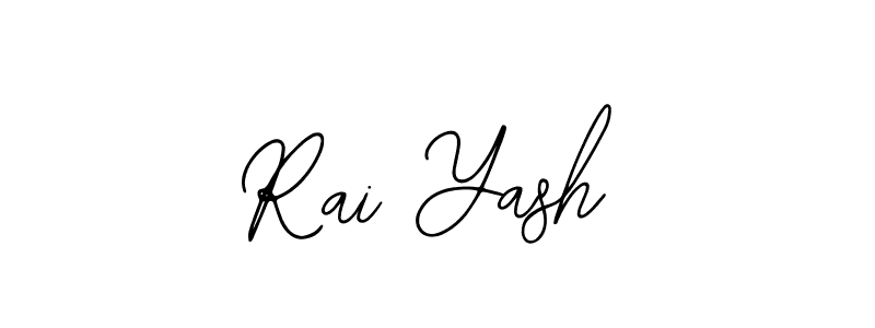 How to make Rai Yash signature? Bearetta-2O07w is a professional autograph style. Create handwritten signature for Rai Yash name. Rai Yash signature style 12 images and pictures png