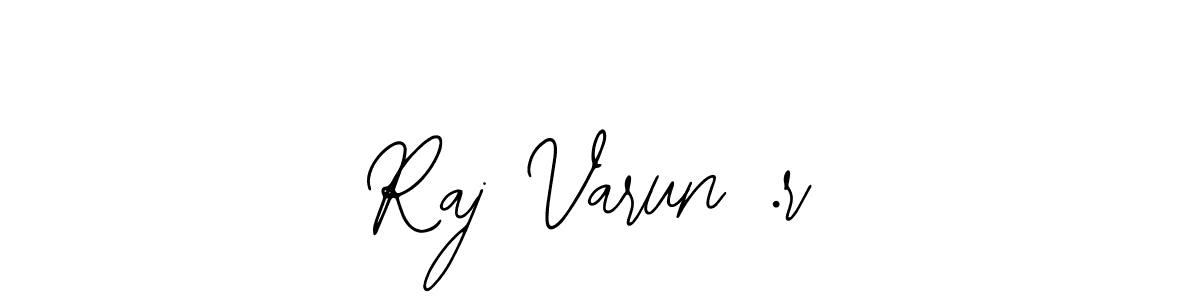 How to make Raj Varun .r signature? Bearetta-2O07w is a professional autograph style. Create handwritten signature for Raj Varun .r name. Raj Varun .r signature style 12 images and pictures png