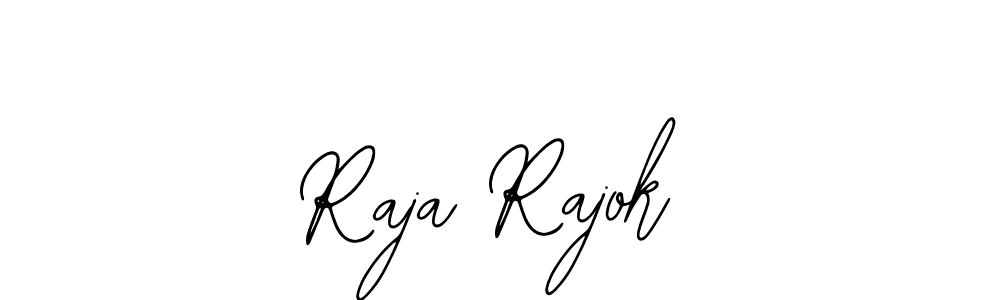 You should practise on your own different ways (Bearetta-2O07w) to write your name (Raja Rajok) in signature. don't let someone else do it for you. Raja Rajok signature style 12 images and pictures png