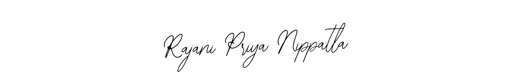 Make a short Rajani Priya Nippatla signature style. Manage your documents anywhere anytime using Bearetta-2O07w. Create and add eSignatures, submit forms, share and send files easily. Rajani Priya Nippatla signature style 12 images and pictures png