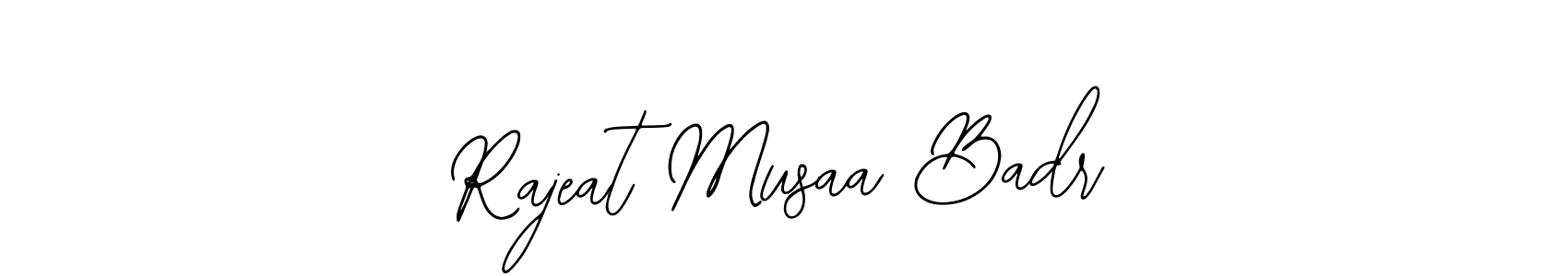 You should practise on your own different ways (Bearetta-2O07w) to write your name (Rajeat Musaa Badr) in signature. don't let someone else do it for you. Rajeat Musaa Badr signature style 12 images and pictures png