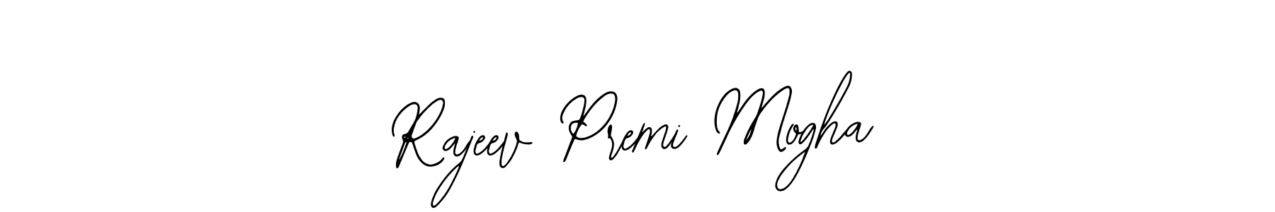 Rajeev Premi Mogha stylish signature style. Best Handwritten Sign (Bearetta-2O07w) for my name. Handwritten Signature Collection Ideas for my name Rajeev Premi Mogha. Rajeev Premi Mogha signature style 12 images and pictures png