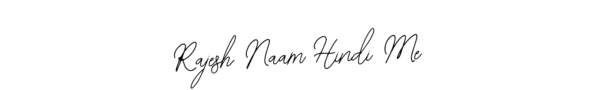 Also we have Rajesh Naam Hindi Me name is the best signature style. Create professional handwritten signature collection using Bearetta-2O07w autograph style. Rajesh Naam Hindi Me signature style 12 images and pictures png