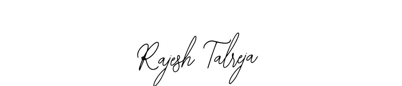 You should practise on your own different ways (Bearetta-2O07w) to write your name (Rajesh Talreja) in signature. don't let someone else do it for you. Rajesh Talreja signature style 12 images and pictures png