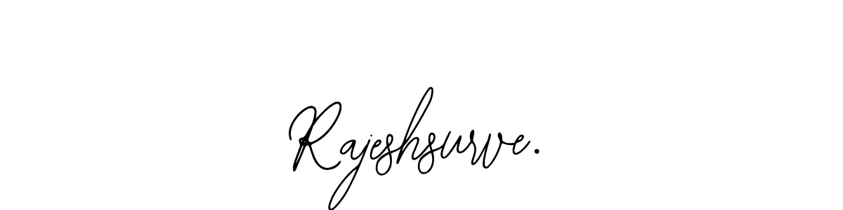 How to make Rajeshsurve. signature? Bearetta-2O07w is a professional autograph style. Create handwritten signature for Rajeshsurve. name. Rajeshsurve. signature style 12 images and pictures png