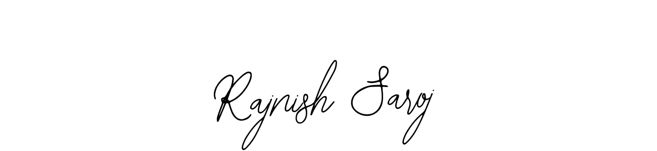 You should practise on your own different ways (Bearetta-2O07w) to write your name (Rajnish Saroj) in signature. don't let someone else do it for you. Rajnish Saroj signature style 12 images and pictures png