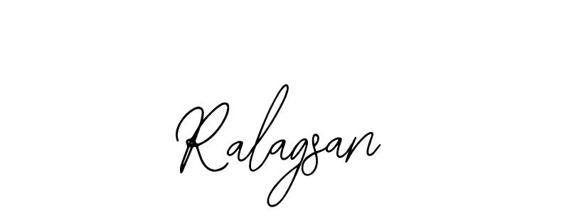 How to make Ralagsan signature? Bearetta-2O07w is a professional autograph style. Create handwritten signature for Ralagsan name. Ralagsan signature style 12 images and pictures png