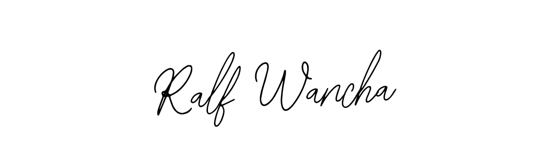 Ralf Wancha stylish signature style. Best Handwritten Sign (Bearetta-2O07w) for my name. Handwritten Signature Collection Ideas for my name Ralf Wancha. Ralf Wancha signature style 12 images and pictures png