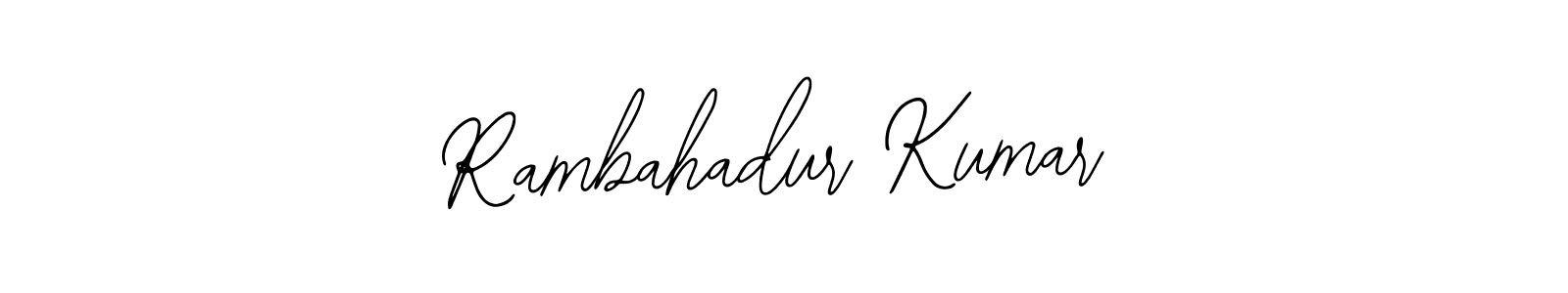 How to make Rambahadur Kumar signature? Bearetta-2O07w is a professional autograph style. Create handwritten signature for Rambahadur Kumar name. Rambahadur Kumar signature style 12 images and pictures png