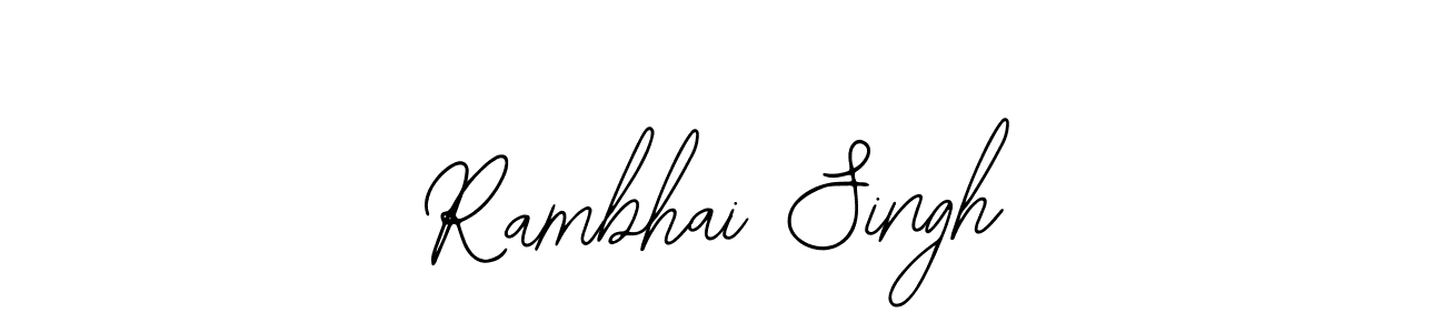 Design your own signature with our free online signature maker. With this signature software, you can create a handwritten (Bearetta-2O07w) signature for name Rambhai Singh. Rambhai Singh signature style 12 images and pictures png