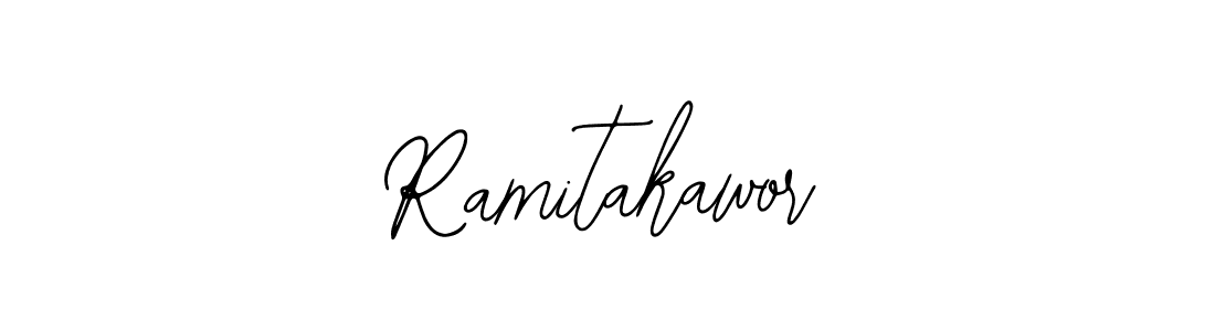 You should practise on your own different ways (Bearetta-2O07w) to write your name (Ramitakawor) in signature. don't let someone else do it for you. Ramitakawor signature style 12 images and pictures png