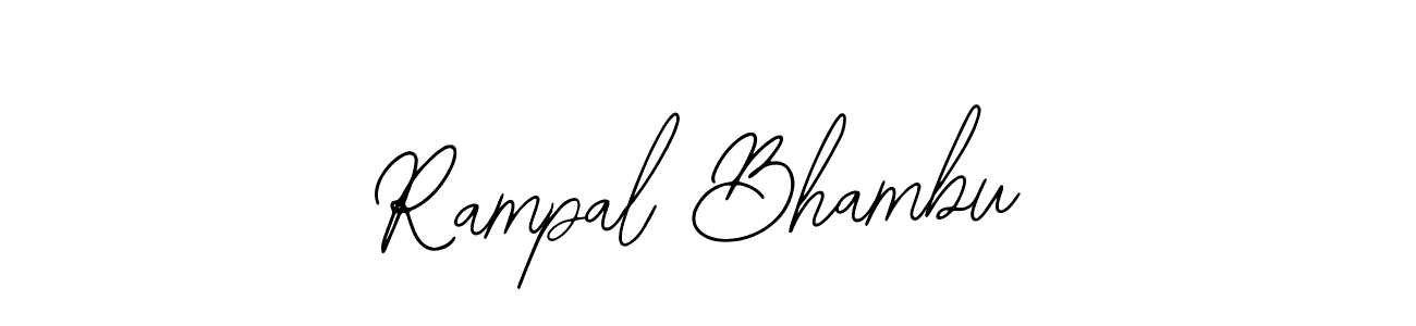 Design your own signature with our free online signature maker. With this signature software, you can create a handwritten (Bearetta-2O07w) signature for name Rampal Bhambu. Rampal Bhambu signature style 12 images and pictures png