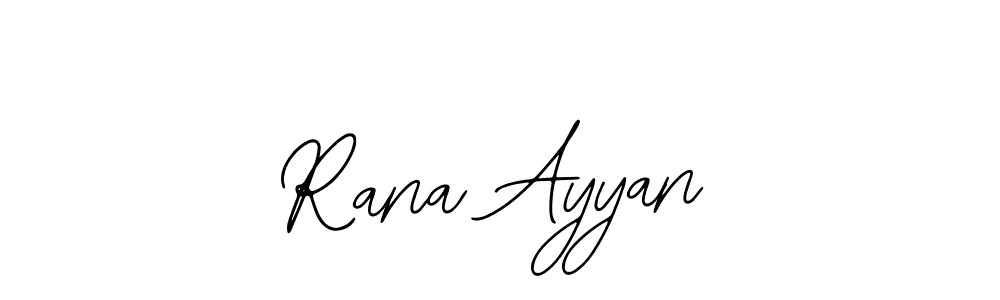How to make Rana Ayyan signature? Bearetta-2O07w is a professional autograph style. Create handwritten signature for Rana Ayyan name. Rana Ayyan signature style 12 images and pictures png