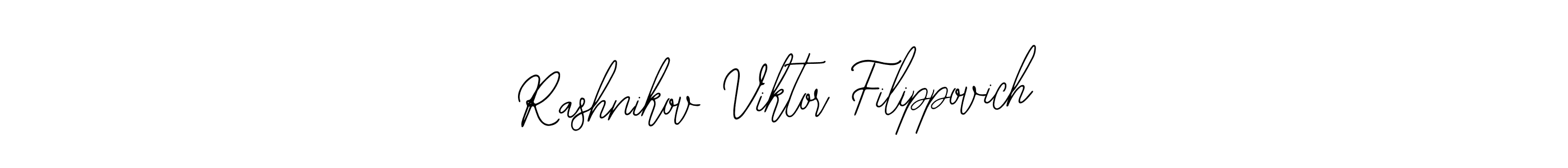 Also You can easily find your signature by using the search form. We will create Rashnikov Viktor Filippovich name handwritten signature images for you free of cost using Bearetta-2O07w sign style. Rashnikov Viktor Filippovich signature style 12 images and pictures png