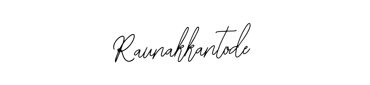 You should practise on your own different ways (Bearetta-2O07w) to write your name (Raunakkantode) in signature. don't let someone else do it for you. Raunakkantode signature style 12 images and pictures png