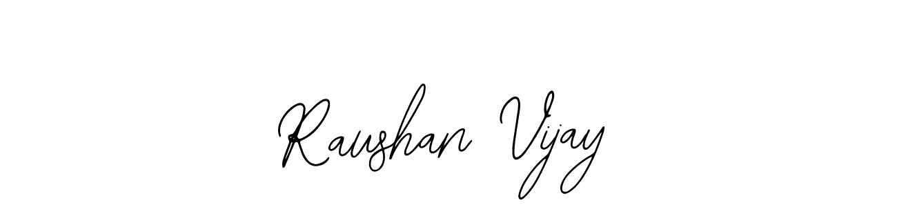 Once you've used our free online signature maker to create your best signature Bearetta-2O07w style, it's time to enjoy all of the benefits that Raushan Vijay name signing documents. Raushan Vijay signature style 12 images and pictures png