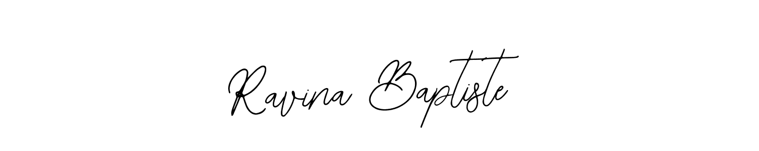You should practise on your own different ways (Bearetta-2O07w) to write your name (Ravina Baptiste) in signature. don't let someone else do it for you. Ravina Baptiste signature style 12 images and pictures png