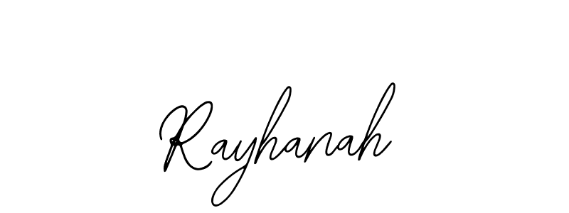 How to make Rayhanah signature? Bearetta-2O07w is a professional autograph style. Create handwritten signature for Rayhanah name. Rayhanah signature style 12 images and pictures png