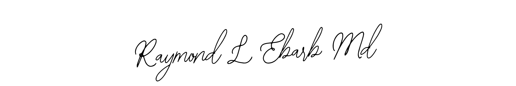 How to make Raymond L Ebarb Md signature? Bearetta-2O07w is a professional autograph style. Create handwritten signature for Raymond L Ebarb Md name. Raymond L Ebarb Md signature style 12 images and pictures png