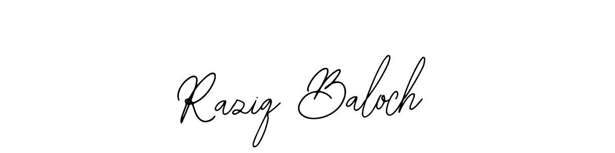 How to make Raziq Baloch name signature. Use Bearetta-2O07w style for creating short signs online. This is the latest handwritten sign. Raziq Baloch signature style 12 images and pictures png