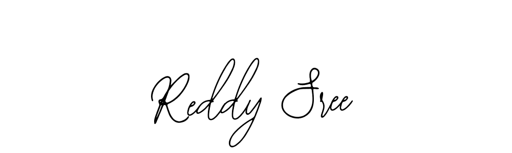 How to make Reddy Sree signature? Bearetta-2O07w is a professional autograph style. Create handwritten signature for Reddy Sree name. Reddy Sree signature style 12 images and pictures png