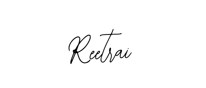 You should practise on your own different ways (Bearetta-2O07w) to write your name (Reetrai) in signature. don't let someone else do it for you. Reetrai signature style 12 images and pictures png