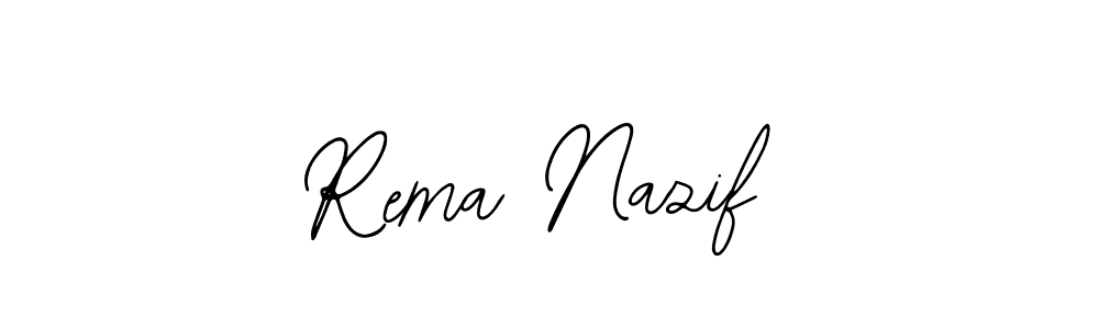 How to make Rema Nazif name signature. Use Bearetta-2O07w style for creating short signs online. This is the latest handwritten sign. Rema Nazif signature style 12 images and pictures png