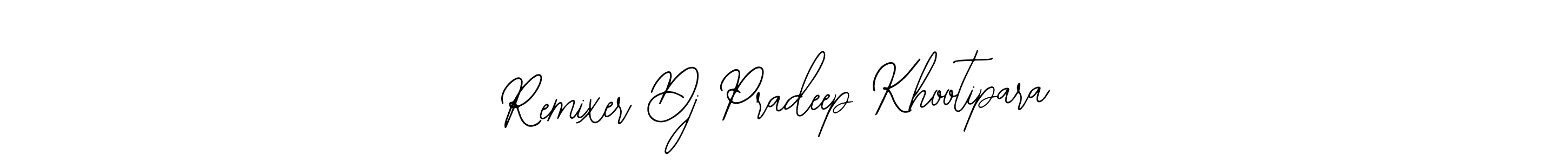 Remixer Dj Pradeep Khootipara stylish signature style. Best Handwritten Sign (Bearetta-2O07w) for my name. Handwritten Signature Collection Ideas for my name Remixer Dj Pradeep Khootipara. Remixer Dj Pradeep Khootipara signature style 12 images and pictures png