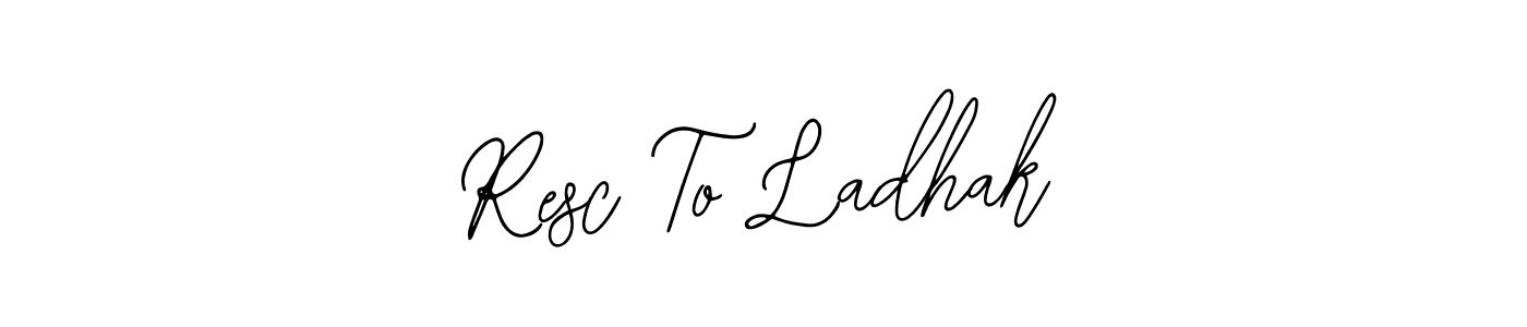 Design your own signature with our free online signature maker. With this signature software, you can create a handwritten (Bearetta-2O07w) signature for name Resc To Ladhak. Resc To Ladhak signature style 12 images and pictures png