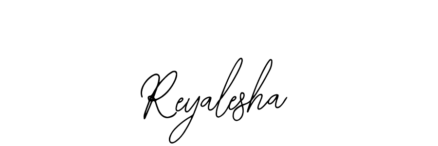 How to make Reyalesha signature? Bearetta-2O07w is a professional autograph style. Create handwritten signature for Reyalesha name. Reyalesha signature style 12 images and pictures png