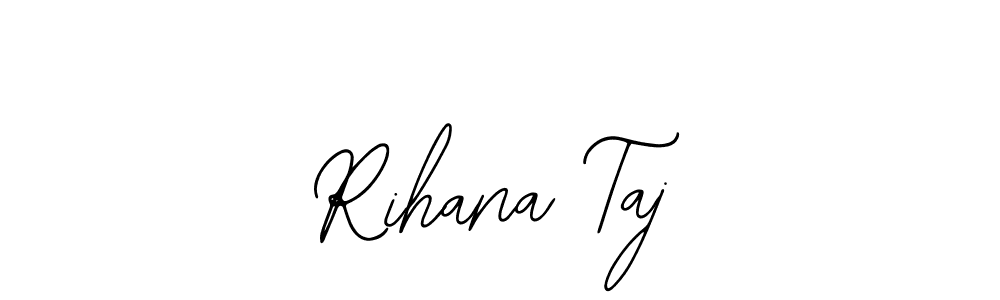 How to make Rihana Taj name signature. Use Bearetta-2O07w style for creating short signs online. This is the latest handwritten sign. Rihana Taj signature style 12 images and pictures png