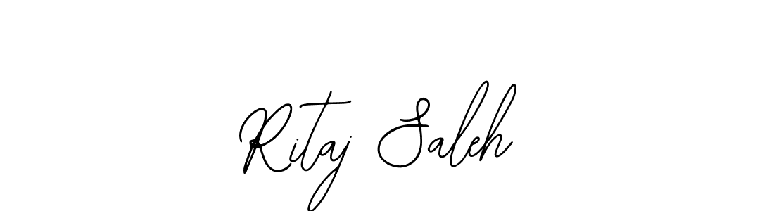 How to make Ritaj Saleh name signature. Use Bearetta-2O07w style for creating short signs online. This is the latest handwritten sign. Ritaj Saleh signature style 12 images and pictures png