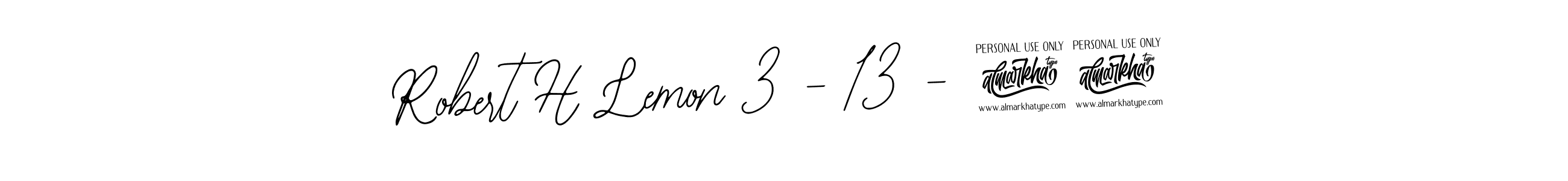 It looks lik you need a new signature style for name Robert H Lemon 3 - 13 - 24. Design unique handwritten (Bearetta-2O07w) signature with our free signature maker in just a few clicks. Robert H Lemon 3 - 13 - 24 signature style 12 images and pictures png