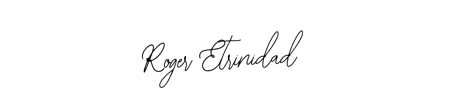 You should practise on your own different ways (Bearetta-2O07w) to write your name (Roger Etrinidad) in signature. don't let someone else do it for you. Roger Etrinidad signature style 12 images and pictures png