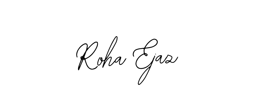 Design your own signature with our free online signature maker. With this signature software, you can create a handwritten (Bearetta-2O07w) signature for name Roha Ejaz. Roha Ejaz signature style 12 images and pictures png