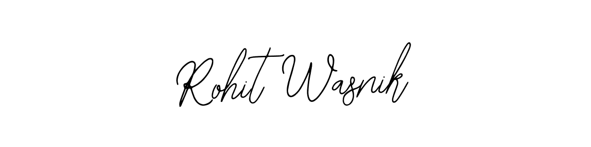 You should practise on your own different ways (Bearetta-2O07w) to write your name (Rohit Wasnik) in signature. don't let someone else do it for you. Rohit Wasnik signature style 12 images and pictures png