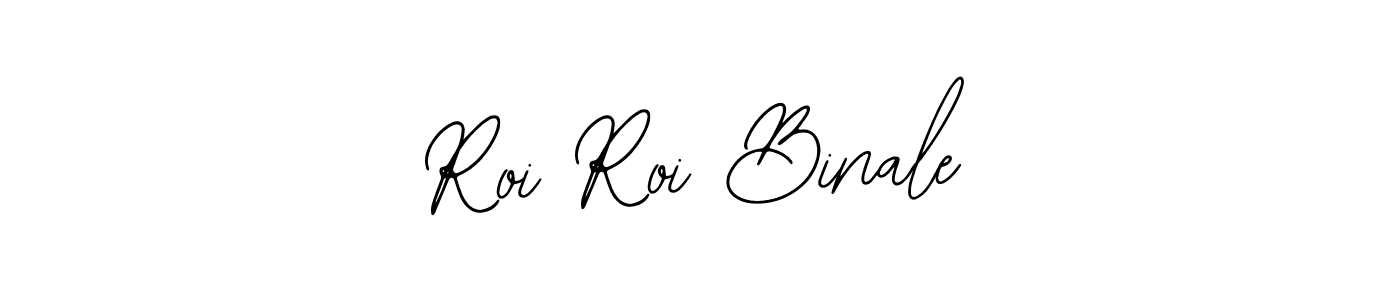 You should practise on your own different ways (Bearetta-2O07w) to write your name (Roi Roi Binale) in signature. don't let someone else do it for you. Roi Roi Binale signature style 12 images and pictures png