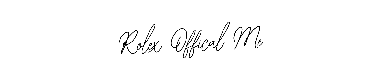 It looks lik you need a new signature style for name Rolex Offical Me. Design unique handwritten (Bearetta-2O07w) signature with our free signature maker in just a few clicks. Rolex Offical Me signature style 12 images and pictures png