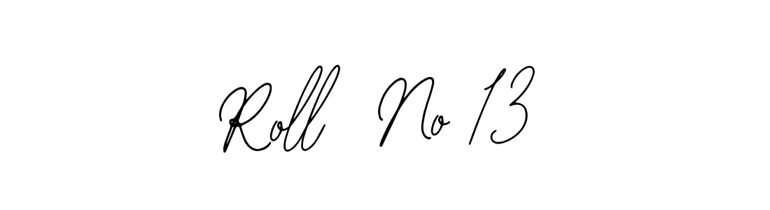 Roll  No 13 stylish signature style. Best Handwritten Sign (Bearetta-2O07w) for my name. Handwritten Signature Collection Ideas for my name Roll  No 13. Roll  No 13 signature style 12 images and pictures png
